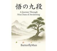 A Journey Through Nine Dans of Awakening