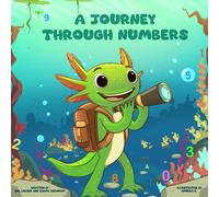 A Journey Through Numbers (Axl's STEMtacular Adventures)