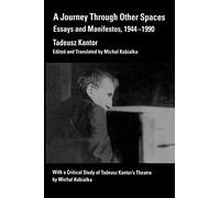 A Journey Through Other Spaces: Essays and Manifestos, 1944-1990