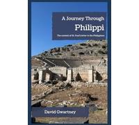 A Journey Through Philippi: The context of St. Paul's letter to the Philippians