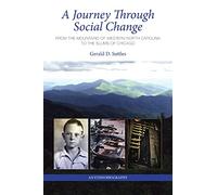 A Journey Through Social Change: From the Mountains of Western North Carolina to the Slums of Chicago An Ethnobiography