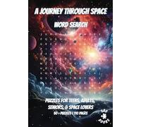 A Journey Through Space Word Search: With easy to read print | Puzzles for teens, adults, seniors, & space lovers | Can relieve stress and anxiety | ... gift for vacations, holidays and free time