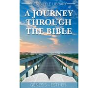 A Journey Through the Bible - Genesis to Esther