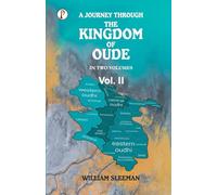 A Journey through the Kingdom of Oude, Volumes II