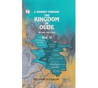A Journey through the Kingdom of Oude, Volumes II
