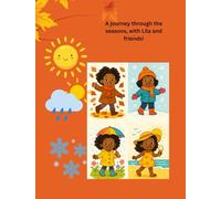 A Journey Through the Seasons with Lila and Friends!