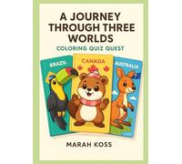 A Journey Through Three Worlds: Coloring Quiz Quest (Little genius...the beginning)