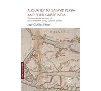 A Journey To Safavid Persia and Portugueses India