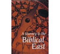 A Journey to the Biblical East