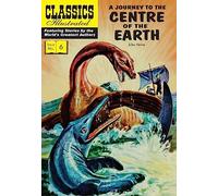 A Journey to the Centre of the Earth: 6 (Classics Illustrated)
