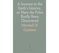 A Journey to the Earth's Interior, or Have the Poles Really Been Discovered