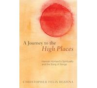 A Journey to the High Places: Hannah Hurnard's Spirituality and the Song of Songs