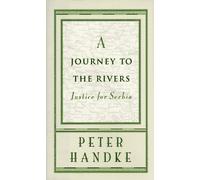 A Journey to the Rivers: Justice For Serbia