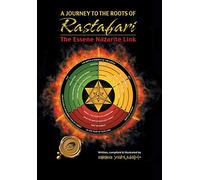 A Journey to the Roots of Rastafari: The Essene Nazarite Link