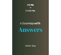 A Journey with Answers: 50% Useful 50% Madness: 3 (Fix Me Or Finish Me)