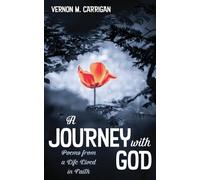 A Journey with God: Poems from a Life Lived in Faith