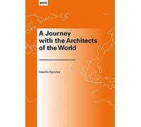 A Journey with the Architects of the World