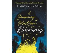 A Journey Written in Dreams: Forced to flee, destined to rise