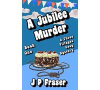 A Jubilee Murder: A Three Villages Mystery (The Three Villages Mysteries)