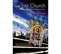 A Just Church: 21st century Liberation Theology in Action