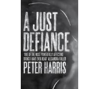 A Just Defiance: The Bombmakers, the Insurgents and a Legendary Treason Trial