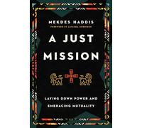 A Just Mission - Laying Down Power and Embracing Mutuality