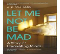 A K Benjamin Let Me Not Be Mad Paperback Book A K Benjamin Multicolor