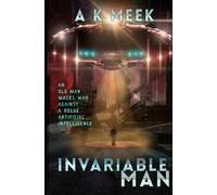 A.K. Meek Invariable Man: The Novel Paperback Book A.K. Meek Multicolor