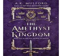A.K. Mulford AMETHYST KINGDOM_FIVE CROW5 PB Paperback Book A.K. Mulford Multicolor