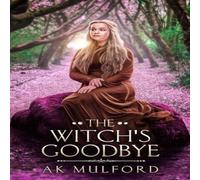 A.K. Mulford The Witch's Goodbye Paperback Book A.K. Mulford Multicolor