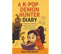 A K-pop Demon HunterDiary: Whispers of shadows, judgmental cats and cheat codes that rewrite reality itself