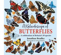 A Kaleidoscope of Butterflies: A celebration of Britain's 59 species: Britain's 59 resident species