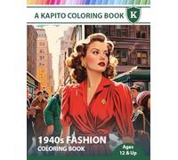 A Kapito Coloring Book: 1940s Fashion Coloring Book (Fashion Series)