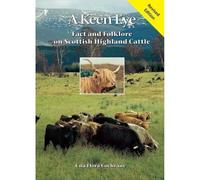 A Keen Eye: Fact and Folklore on Scottish Highland Cattle