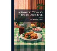 A Kentucky Woman's Handy Cook Book