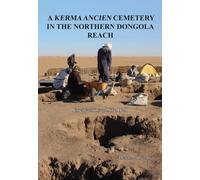 A Kerma Ancien Cemetery in the Northern Dongola Reach : Excavations at site H29