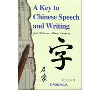 A Key of Chinese Speech and Writing: Volume I: v. 1