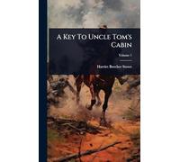 A Key To Uncle Tom's Cabin
