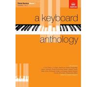 A Keyboard Anthology, Third Series, Book I (Keyboard Anthologies (ABRSM))