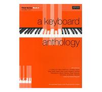 A Keyboard Anthology, Third Series, Book II (Keyboard Anthologies (ABRSM))
