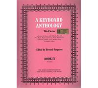 A Keyboard Anthology, Third Series, Book IV (Keyboard Anthologies (ABRSM))
