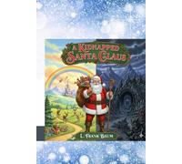 A kidnapped Santa Claus: Illustrated