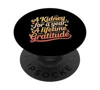 A Kidney For A Year A Lifetime Gratitude Organ Donation - PopSockets Adhesive PopGrip
