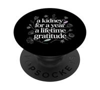 A Kidney For A Year A Lifetime Gratitude Organ Donation |- PopSockets Adhesive PopGrip