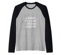 A Kidney for A Year A Lifetime Gratitude Organ Donation |- Raglan Baseball Tee