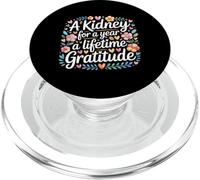 A Kidney For A Year A Lifetime Gratitude - PopSockets PopGrip for MagSafe