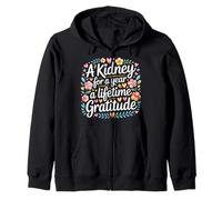A Kidney For A Year A Lifetime Gratitude - Zip Hoodie