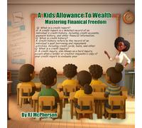 A Kids Allowance to Wealth Mastering Financial Freedom