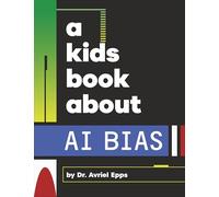 A Kids Book About AI Bias