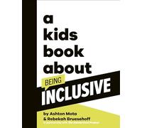 A Kids Book About Being Inclusive